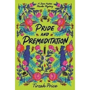 Pride and Premeditation, 1.  vydání - Tirzah Price