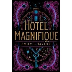 Hotel Magnifique (anglicky), 1.  vydání - Emily J. Taylor