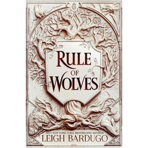 Rule of Wolves (King of Scars 2), 1.  vydání - Leigh Bardugo