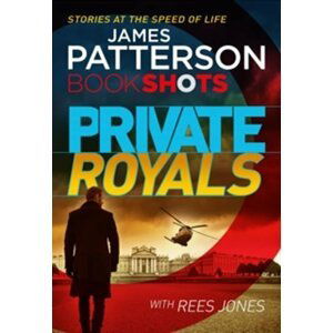 Private Royals : Bookshots - James Patterson