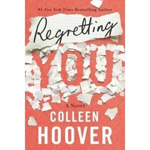 Regretting You - Colleen Hoover