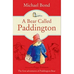 A Bear Called Paddington - Michael Bond