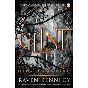 Glint: The Plated Prisoner 2 - Raven Kennedy