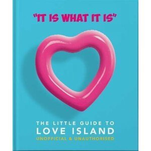 ´It is what is is´ : The Little Guide to Love Island - Hippo! Orange
