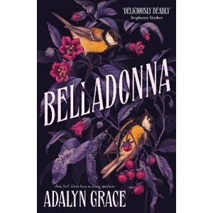 Belladonna: bestselling gothic fantasy romance - Adalyn Grace