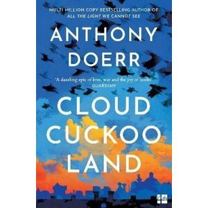 Cloud Cuckoo Land - Anthony Doerr