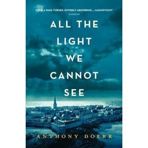 All The Light We Cannot See, 1.  vydání - Anthony Doerr