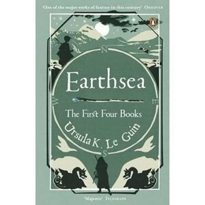 Earthsea : The First Four Books: A Wizard of Earthsea * The Tombs of Atuan * The Farthest Shore * Tehanu - Guinová Ursula K. Le