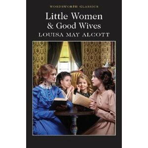 Little Women & Good Wives, 1.  vydání - Louisa May Alcott