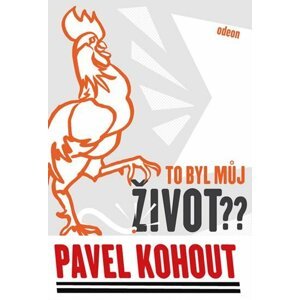 To byl můj život? - Pavel Kohout