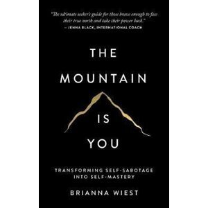 The Mountain Is You - Brianna Wiest