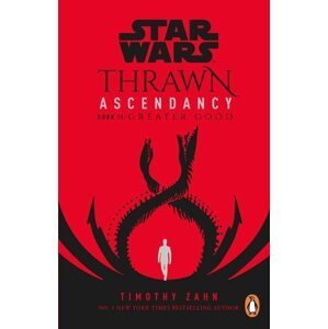 Star Wars: Thrawn Ascendancy : (Book 2: Greater Good) - Timothy Zahn