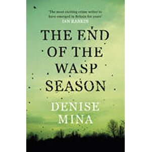 The End of the Wasp Season, 1.  vydání - Denise Mina