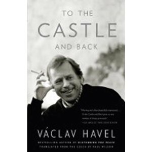 To the Castle and Back - Václav Havel