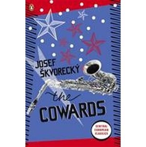 The Cowards - Josef Škvorecký