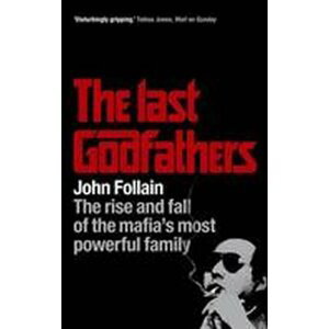 The Last Godfathers - John Follain