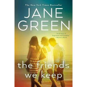 The Friends We Keep - Jane Green