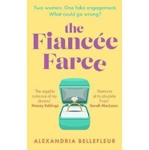 The Fiancee Farce, 1.  vydání - Alexandria Bellefleur