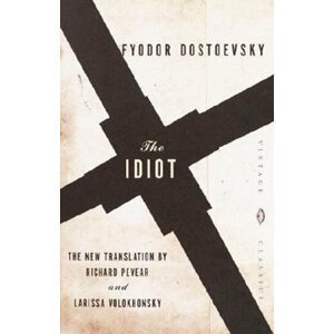 The Idiot - Fjodor Michajlovič Dostojevskij