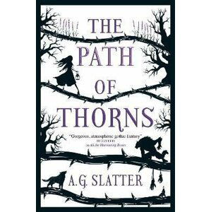 The Path of Thorns - A. G. Slatter