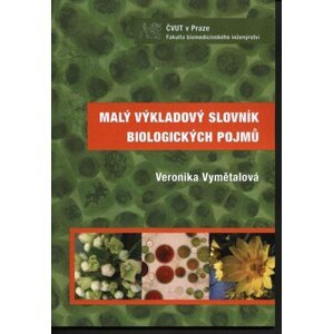 Malý výkladový slovník biologických pojmů - Veronika Vymětalová